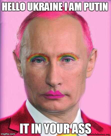 Putin your ass pink